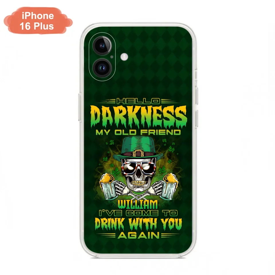 Custom Personalized St Patrick's Day Beer Skull Phone Case - Gift Idea For St Patrick's Day/ Beer Lover - Hello Darkness My Old Friend I've Come To Drink With You Again - Case For iPhone And Samsung
