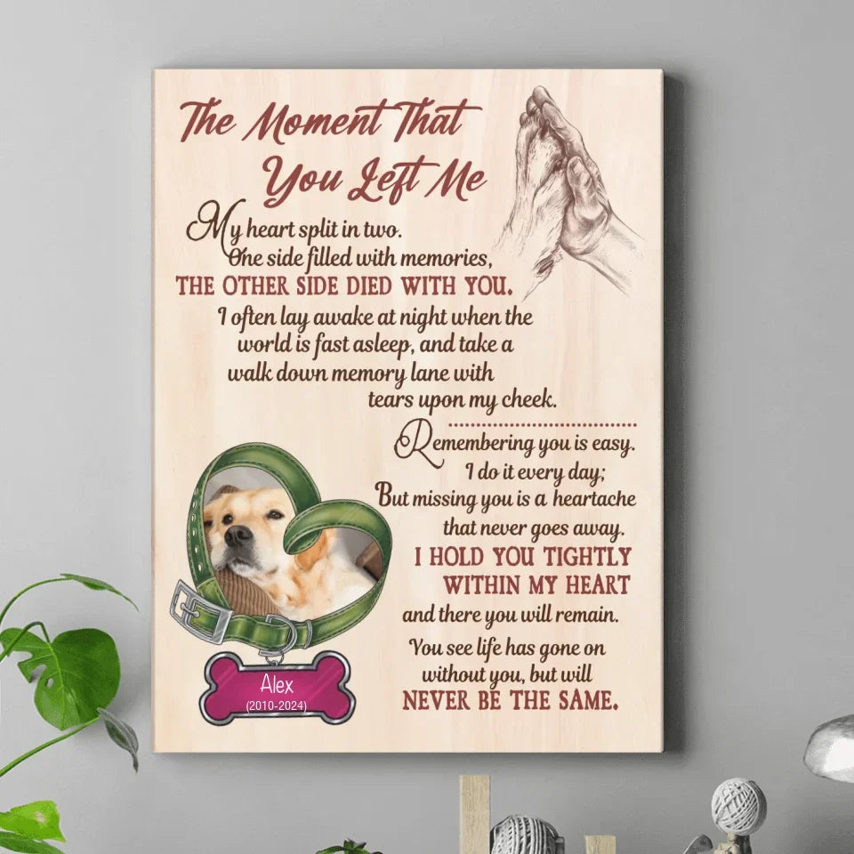 Personalized Memorial Pet Collar Canvas - Upload Photo - Memorial Gift Idea For Dog/Cat/Pet Lover - The Moment That You Left Me