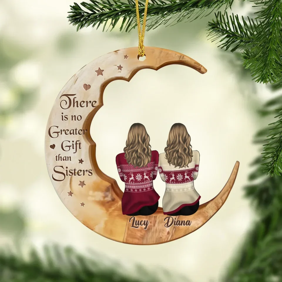 Personalized Sister Moon Wooden Ornament - Up to 7 People - Gift Idea For Sisters/Brothers - The Love Between Brothers & Sisters Is Forever