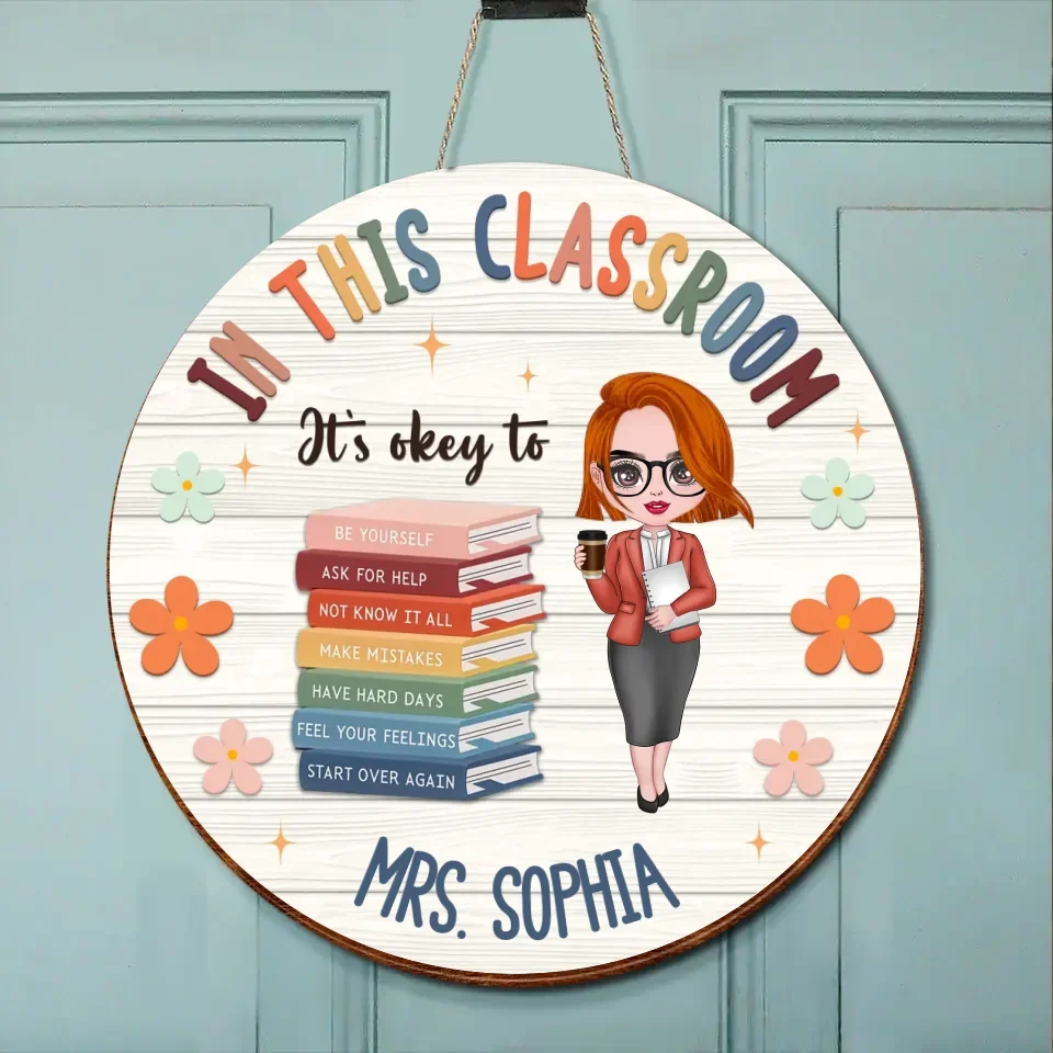 Personalized Teacher Wooden Sign - Gift Idea For Teacher - In This Classroom It's Okay To