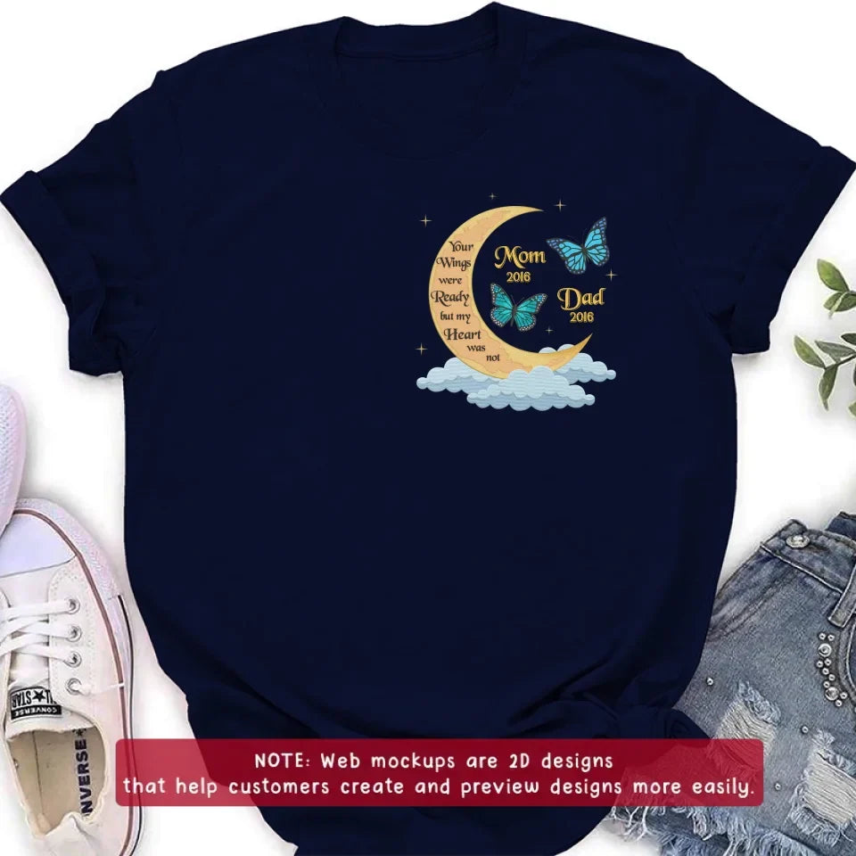Personalized Memorial Butterflies Embroidered T-Shirt/Sweater/Hoodie - Memorial Gift Idea For Family Member - Your Wings Were Ready But My Heart Was Not
