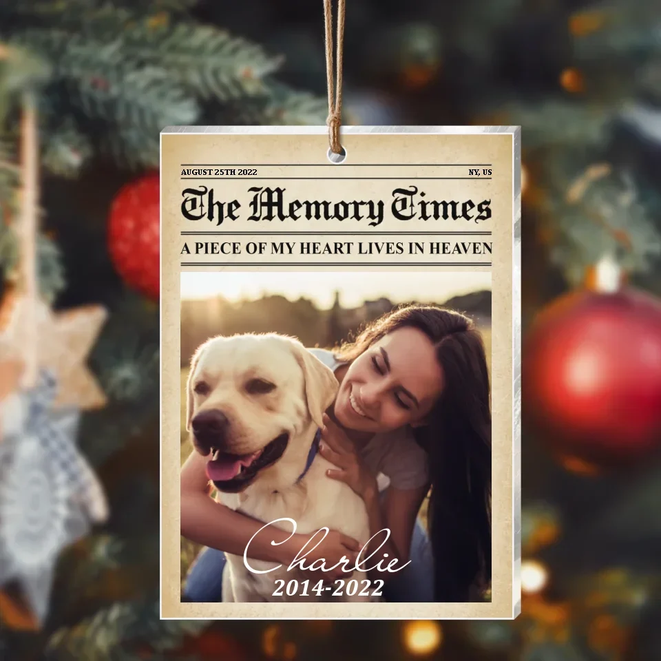 Personalized The Memory Times Acrylic Ornament - Memorial Gift For Pet Lover - Upload Photo - A Piece Of My Heart Lives In Heaven