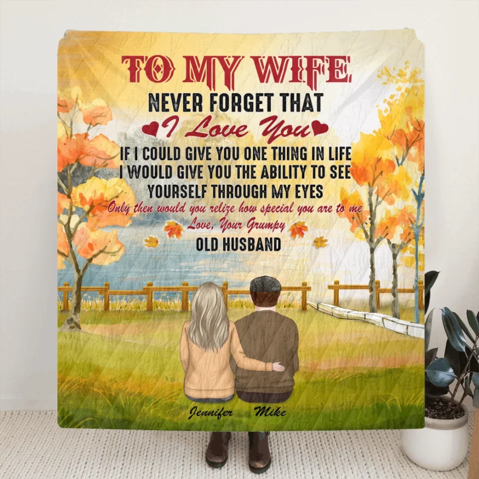 Personalized To My Wife Quilt/Fleece Blanket - Best Gift For Couple/Family - Never Forget That I Love You