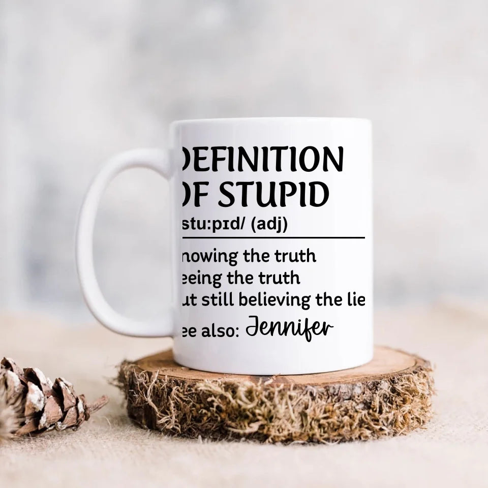 Personalized Coffee Mug - Definition Of Stupid - Funny Gift Idea For Friend