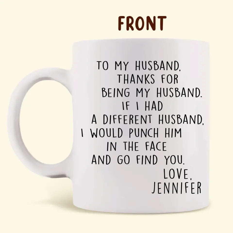 Personalized To My Husband Coffee Mug - Gift Idea For Boyfriend/Husband From Wife - Thanks For Being My Husband