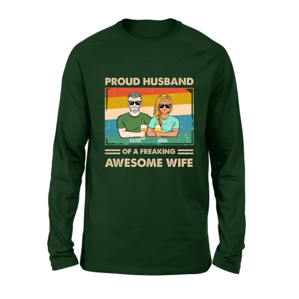 Personalized Couple T-shirt/Long Sleeve/Sweatshirt/Hoodie - Gift Idea For Couple/Husband And Wife - Proud Husband Of A Freaking Awesome Wife