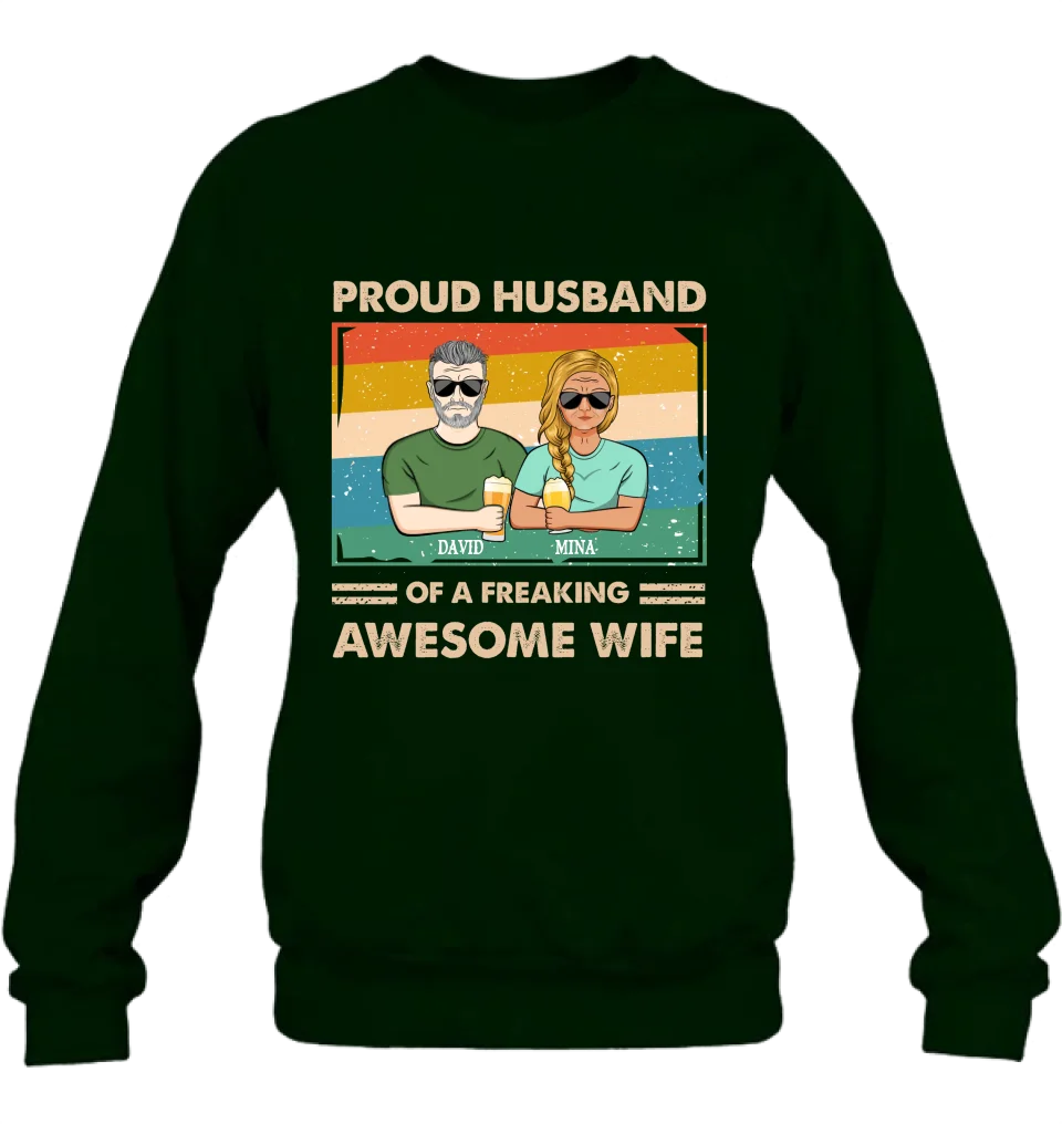 Personalized Couple T-shirt/Long Sleeve/Sweatshirt/Hoodie - Gift Idea For Couple/Husband And Wife - Proud Husband Of A Freaking Awesome Wife