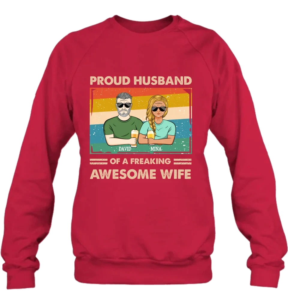 Personalized Couple T-shirt/Long Sleeve/Sweatshirt/Hoodie - Gift Idea For Couple/Husband And Wife - Proud Husband Of A Freaking Awesome Wife