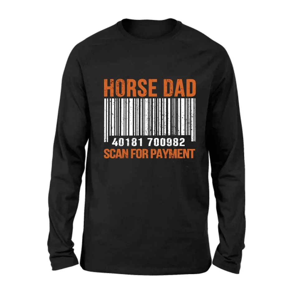 Horse Dad T-shirt/ Long Sleeve/ Sweatshirt/ Hoodie - Best Gift From Son and Daughter To Dad - Gift from wife to husband