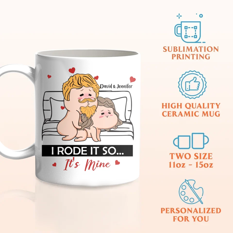 Personalized Couple Coffee Mug - Valentine's Day Gift Idea For Couple/Husband And Wife - I Rode It So It's Mine