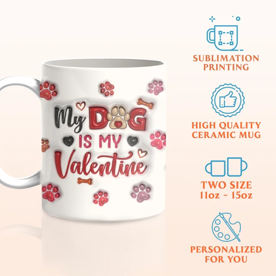 Personalized Dog 3D Inflated Effect Coffee Mug - Upload Photo - Valentine's Day Gift For Dog Lover - My Dog Is My Valentine