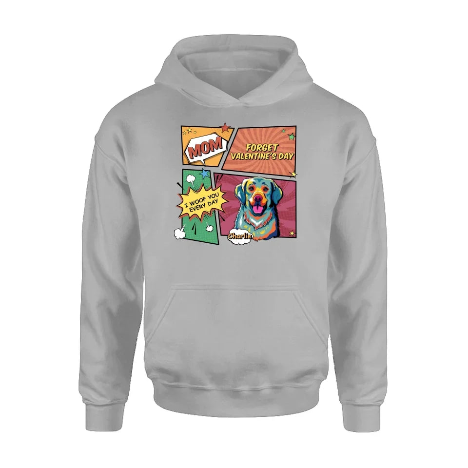 Personalized Dog T-shirt/Long Sleeve/Sweatshirt/Hoodie - Gift Idea For Dog Lover - Mom Forget Valentine's Day