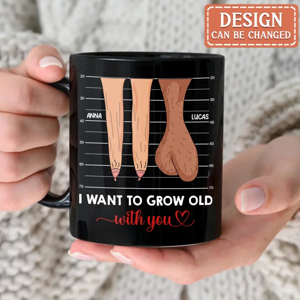 Personalized Couple Black Coffee Mug - Valentine's Day Gift Idea For Couple - I Want To Grow Old With You