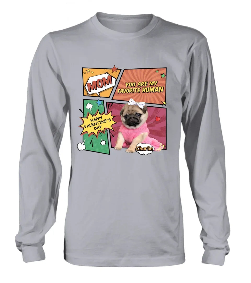 Custom Personalized Dog T-shirt/ Long Sleeve/ Sweatshirt/ Hoodie - Upload Photo - Gift Idea For Dog Lover - Mom You Are My Favorite Human