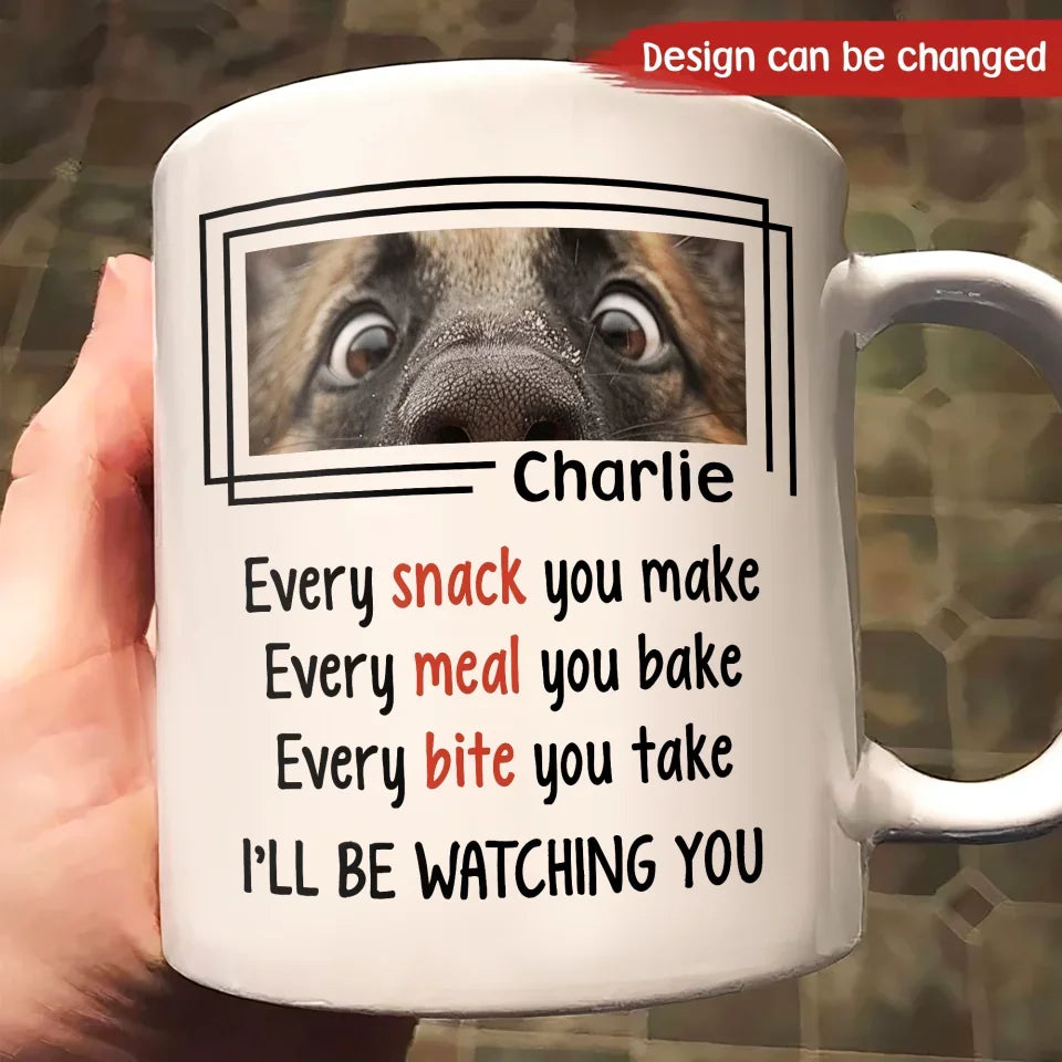Personalized Dog Coffee Mug - Upload Photo - Gift Idea For Dog Lovers - I'll Be Watching You