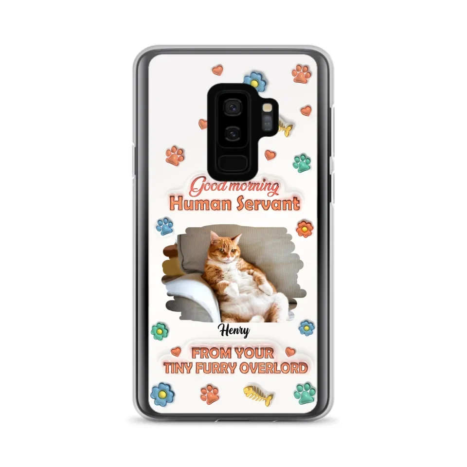 Personalized Pet Phone Case - Gift Idea For Dog/Cat Lover - Upload Photo - Good Morning Human Servant - iPhone And Samsung