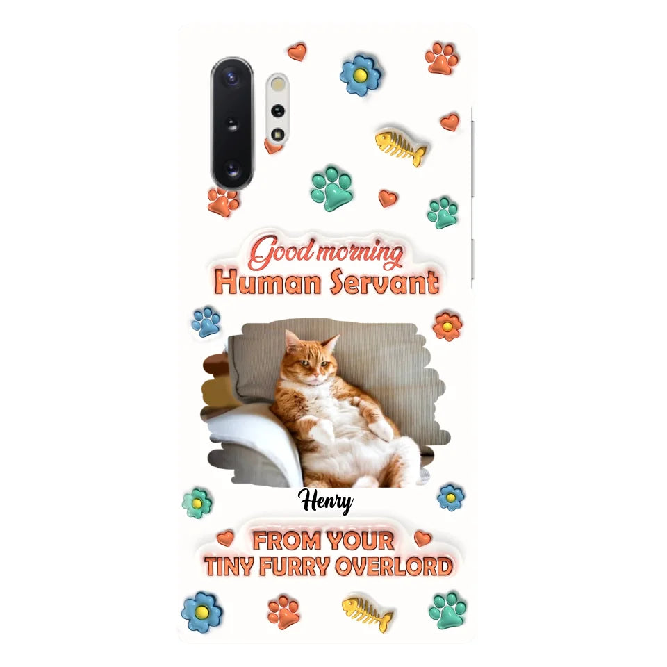 Personalized Pet Phone Case - Gift Idea For Dog/Cat Lover - Upload Photo - Good Morning Human Servant - iPhone And Samsung