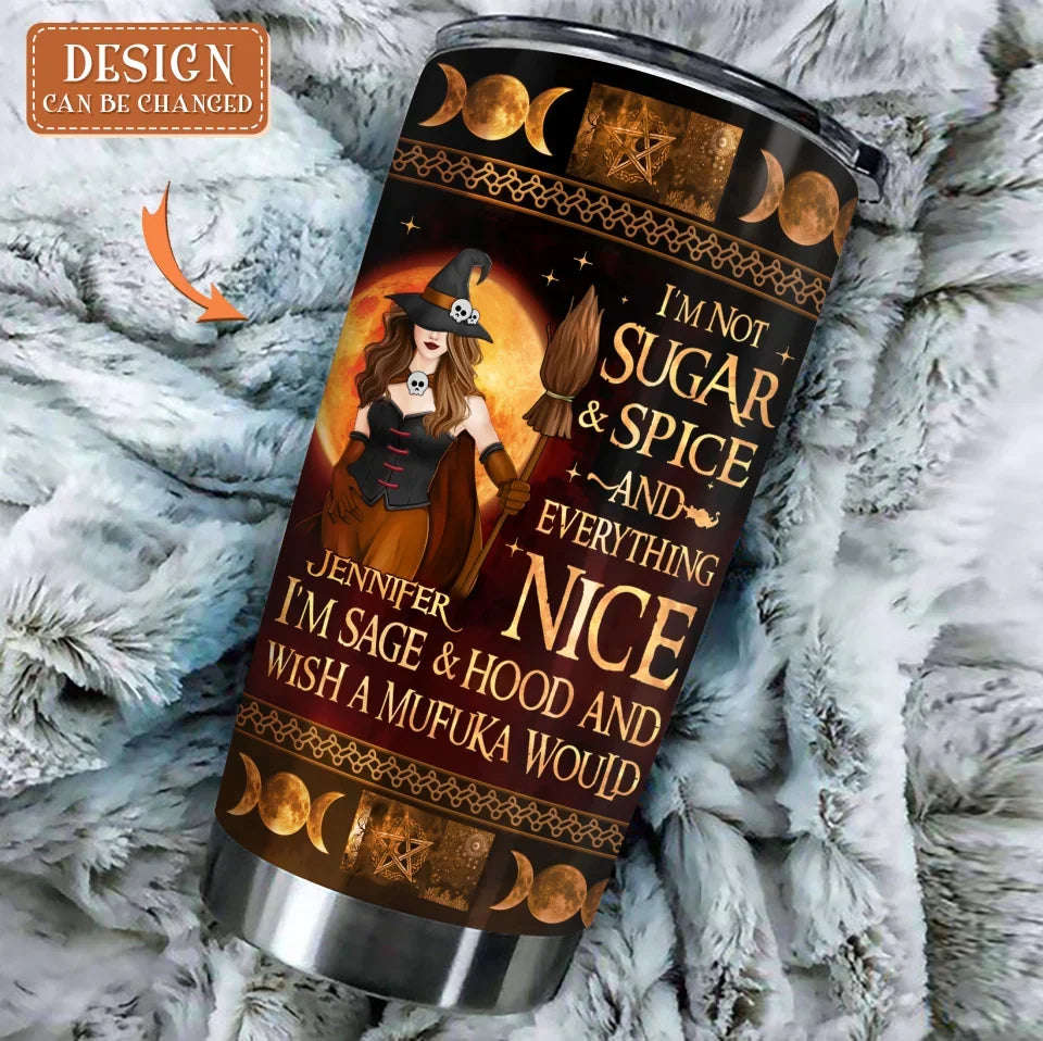 Personalized Witch Tumbler - Halloween Gift Idea For Witch - I'm Sage & Hood And Wish A Mufuka Would