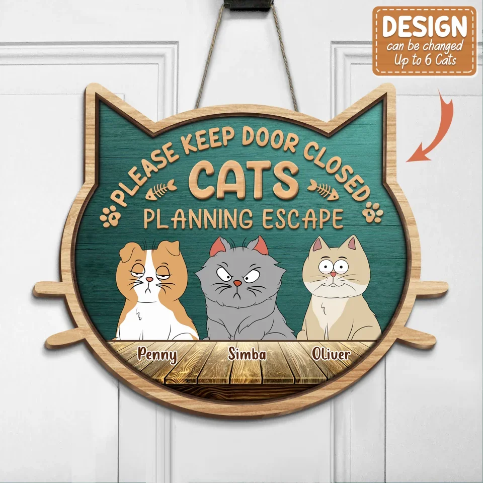 Personalized Cat Wooden Sign - Gift Idea For Cat Lover - Please Keep Door Closed Cats Planning Escape