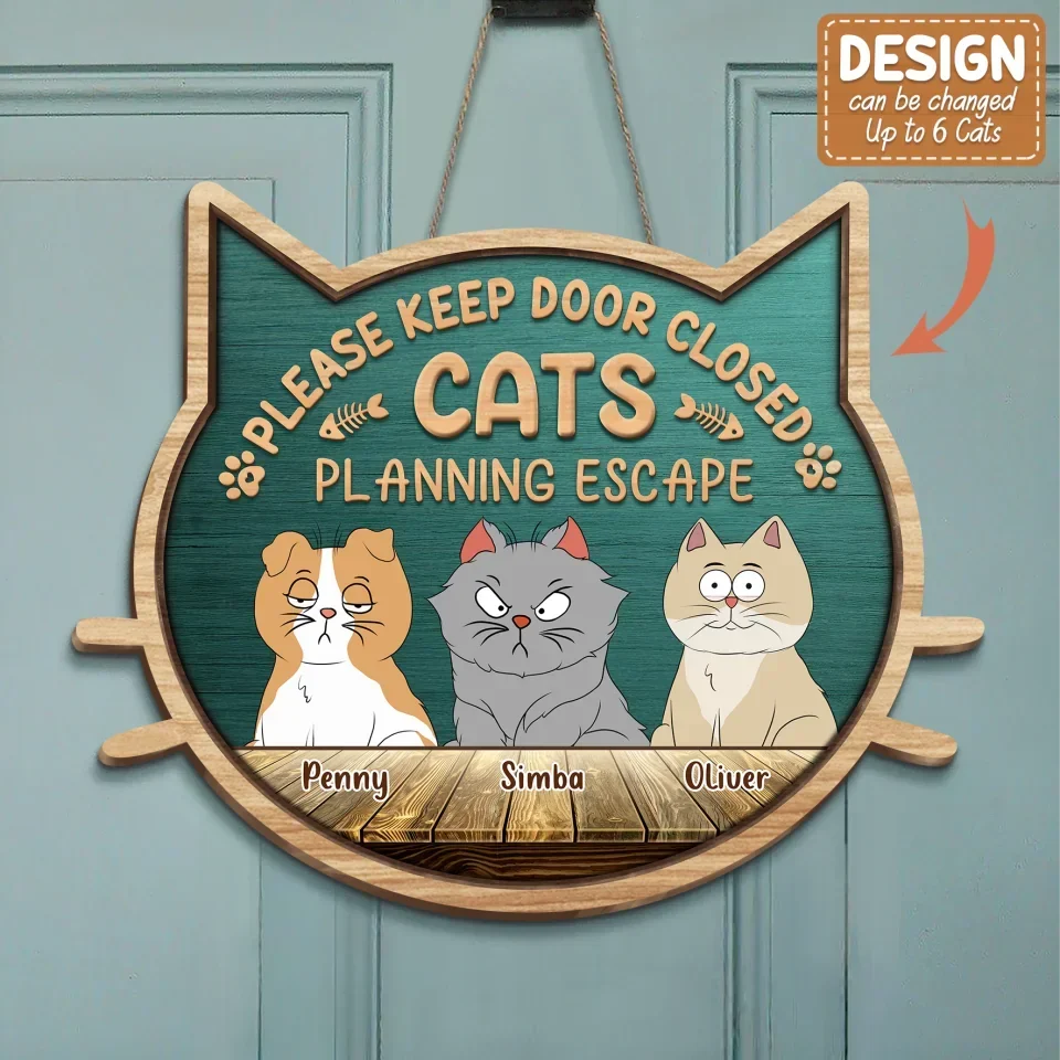 Personalized Cat Wooden Sign - Gift Idea For Cat Lover - Please Keep Door Closed Cats Planning Escape