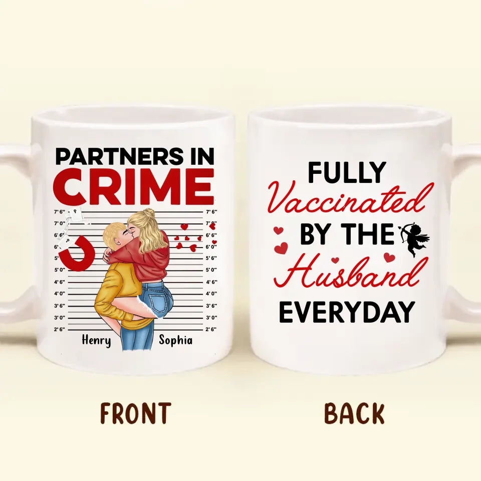 Personalized Couple Coffee Mug - Valentine's Day Gift Idea For Husband/Wife - Fully Vaccinated By The Husband Everyday