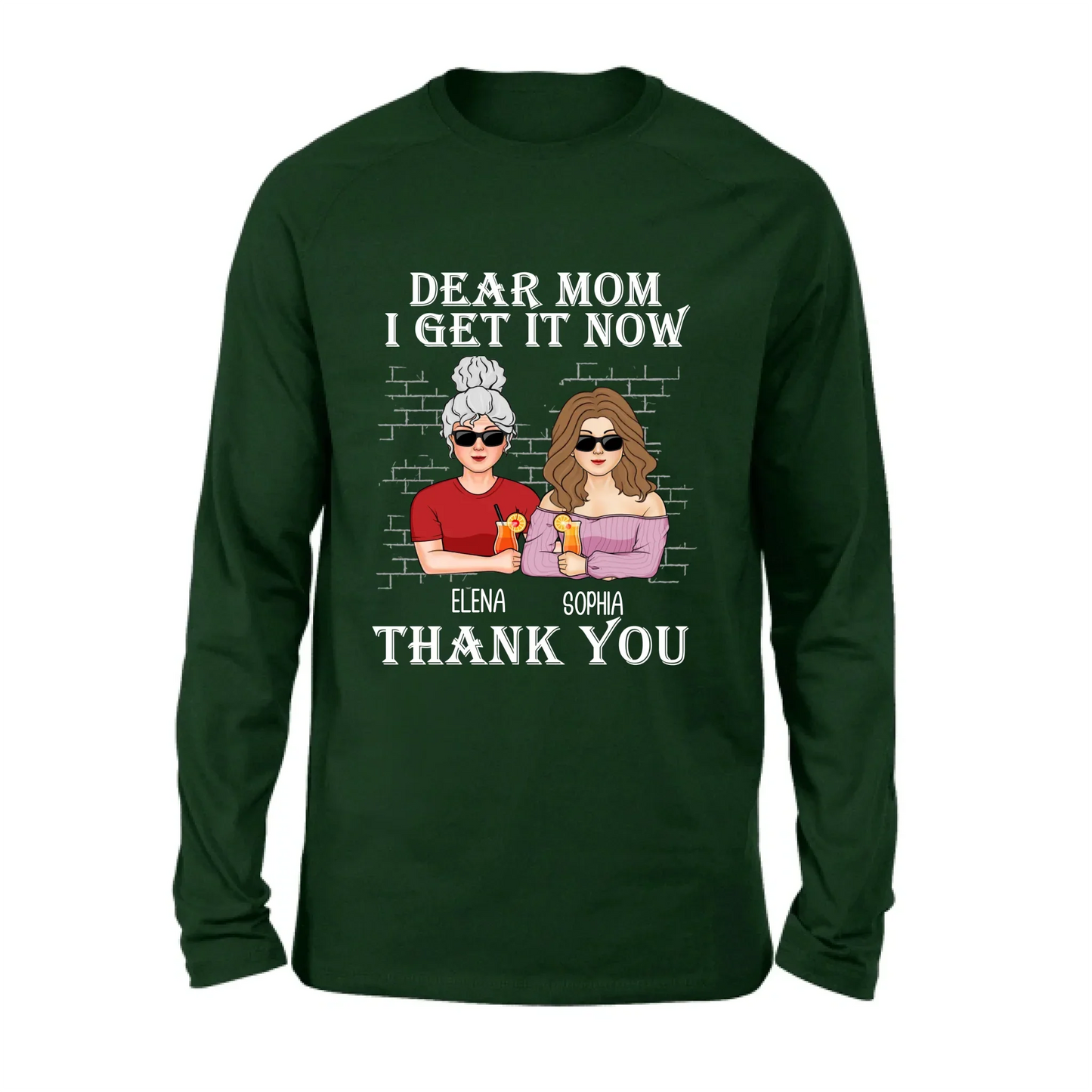 Personalized Dear Mom Shirt/Hoodie - Mother's Day Gift From Daughter - I Get It Now