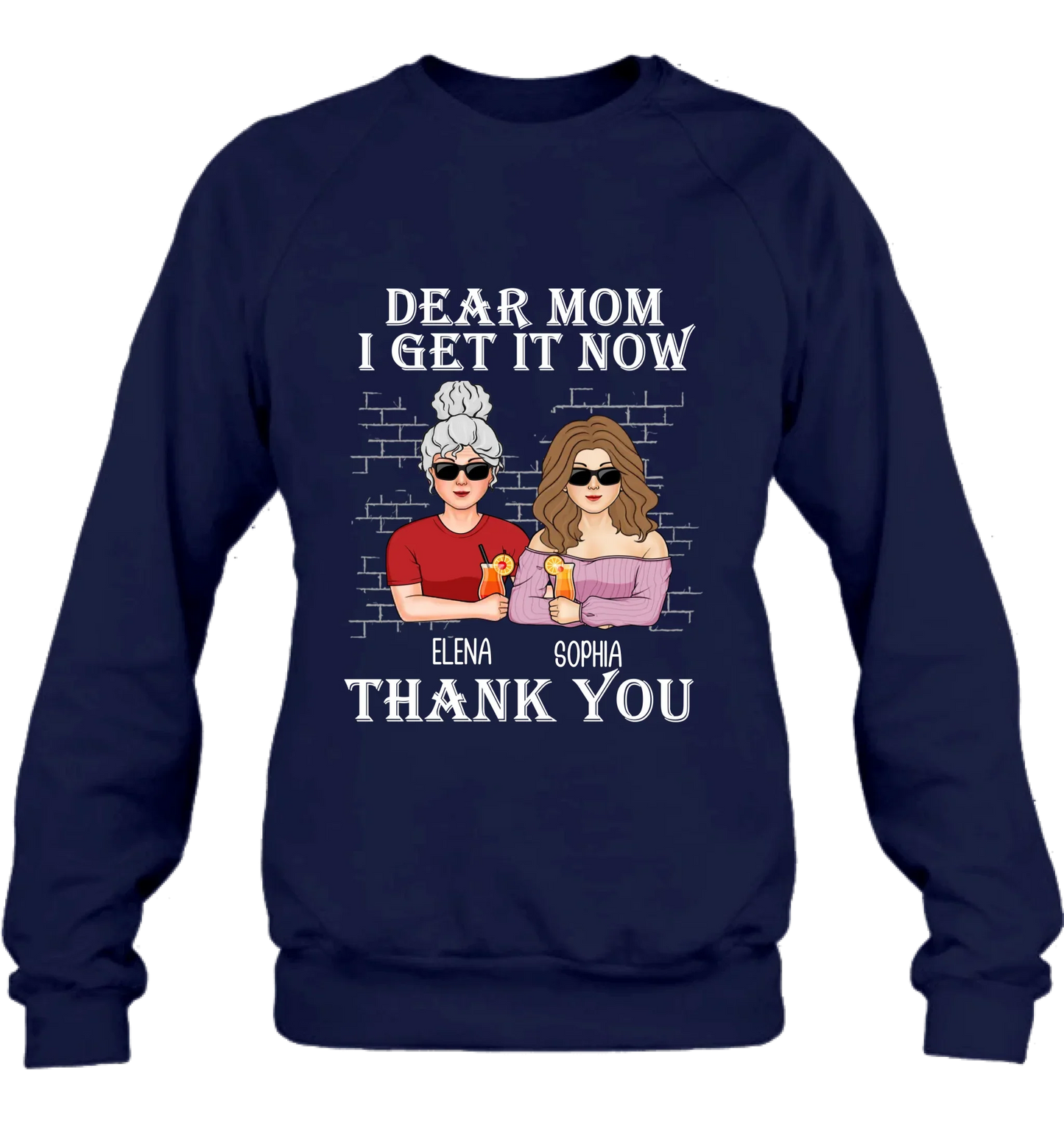 Personalized Dear Mom Shirt/Hoodie - Mother's Day Gift From Daughter - I Get It Now