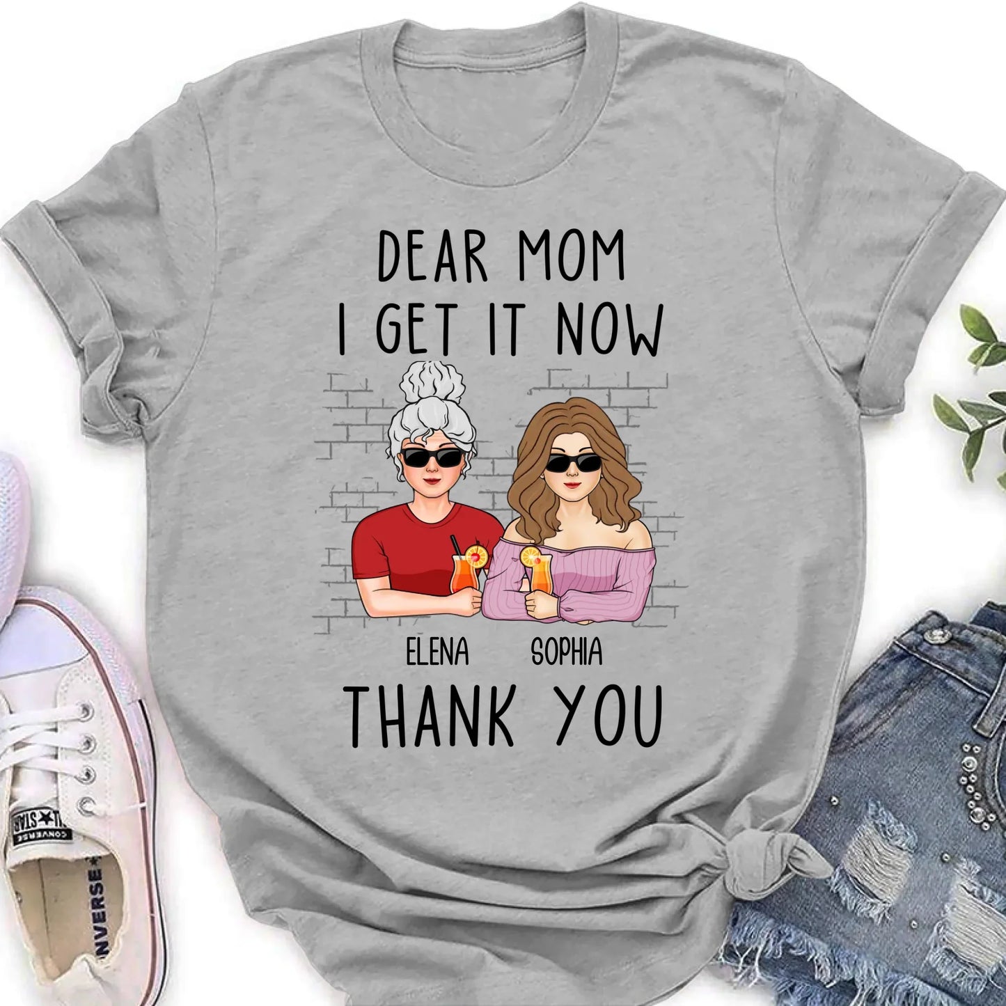 Personalized Daughter & Mom Shirt - Mother's Day Gift From Daughter - Dear Mom I Get It Now