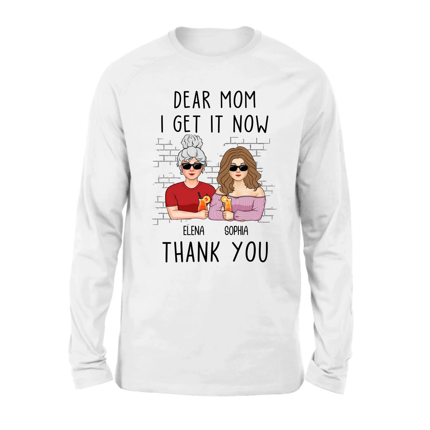 Personalized Daughter & Mom Shirt - Mother's Day Gift From Daughter - Dear Mom I Get It Now