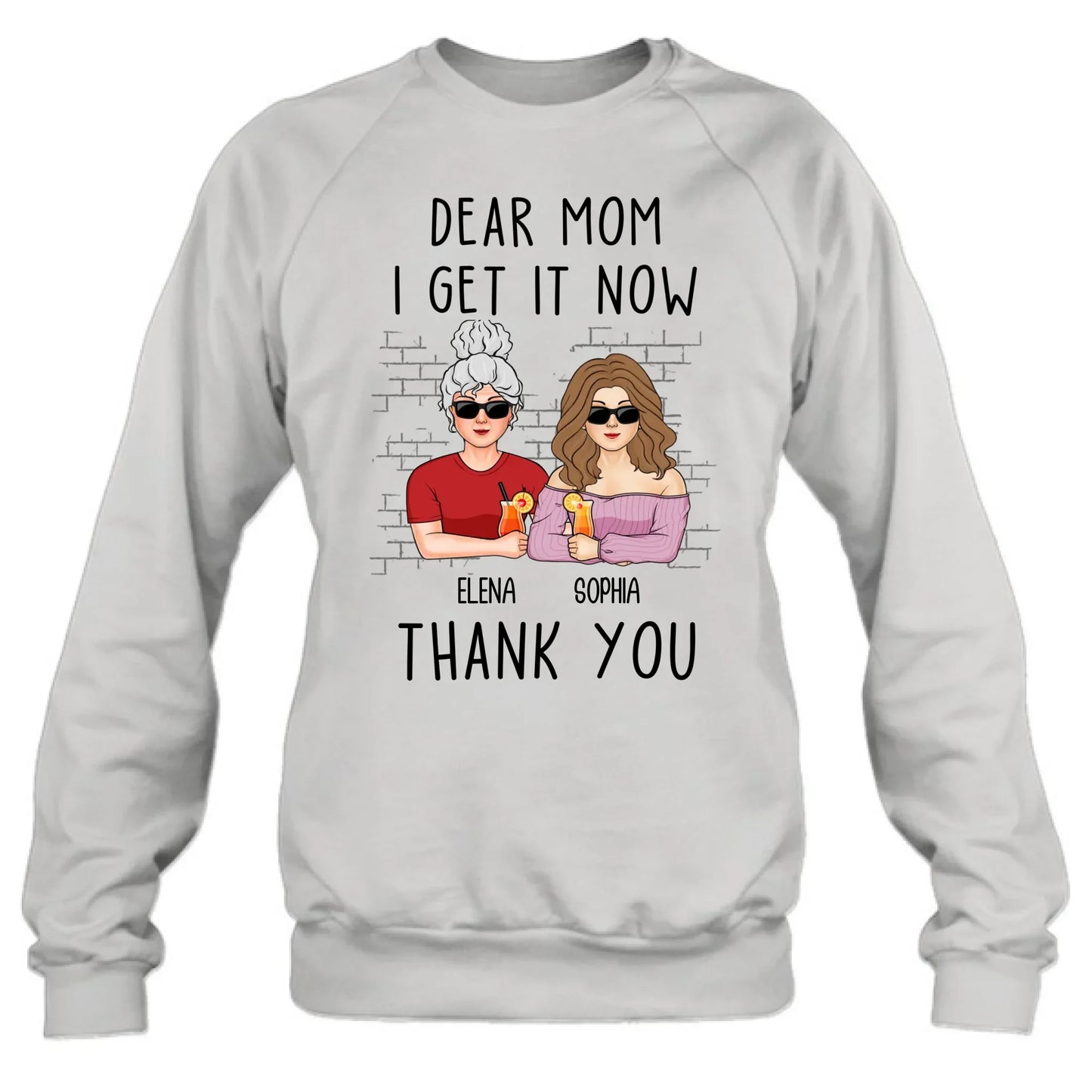 Personalized Daughter & Mom Shirt - Mother's Day Gift From Daughter - Dear Mom I Get It Now