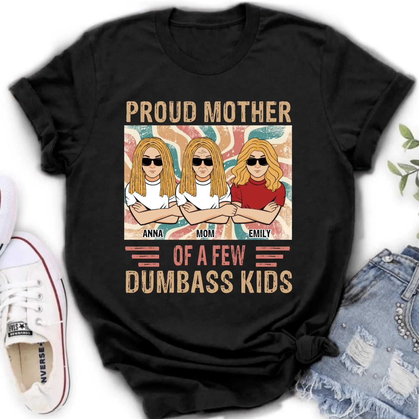 Personalized Proud Mother Of A Few Dumbass Kids  T-Shirt/ Long Sleeve/ Sweater/Hoodie - Mom  With Up To 4 Kids - Mother's Day Gift Idea