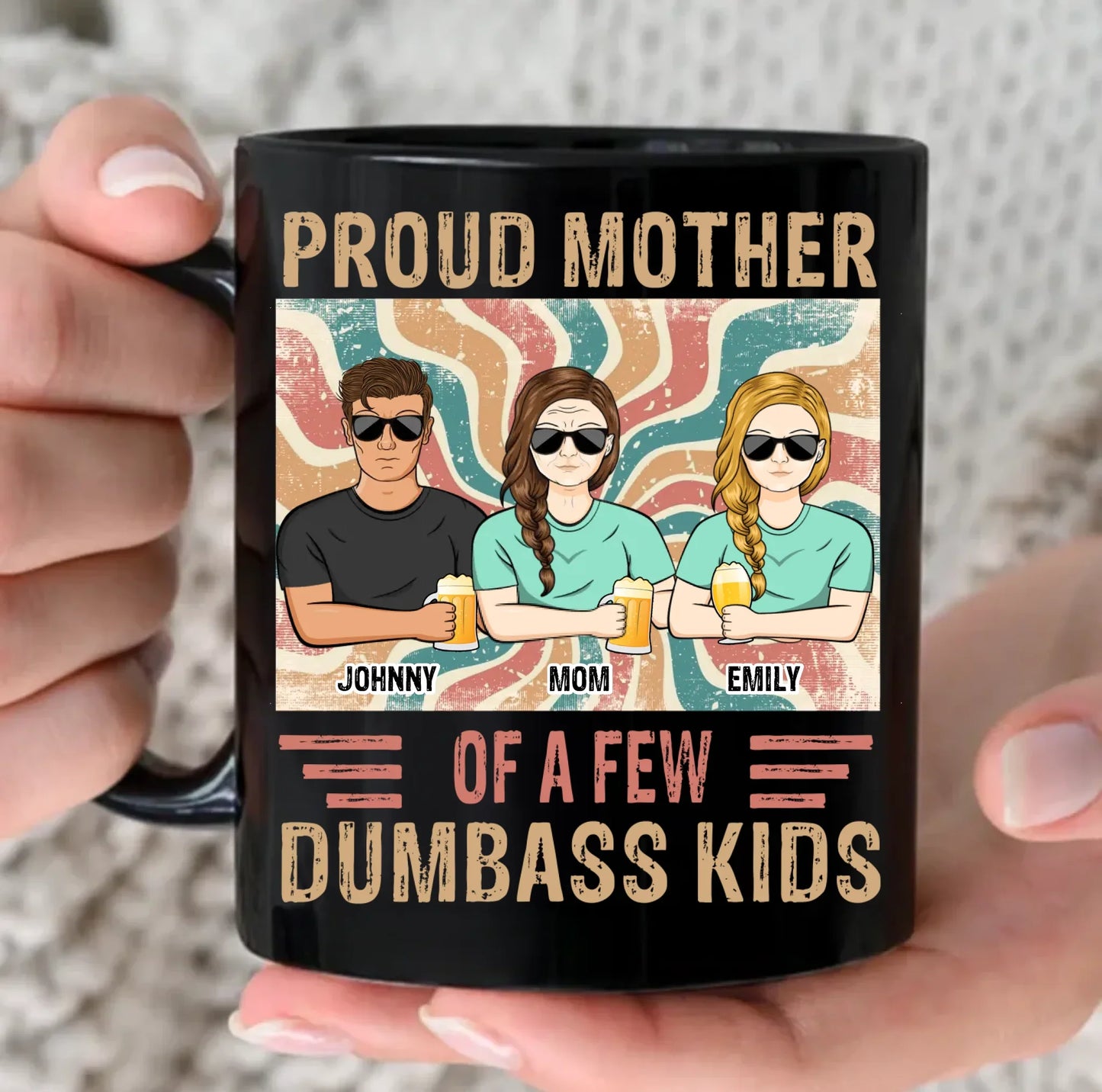 Personalized Proud Mother Of A Few Dumbass Kids Coffee Mug - Mom With Up To 4 Children - Mother's Day Gift Idea
