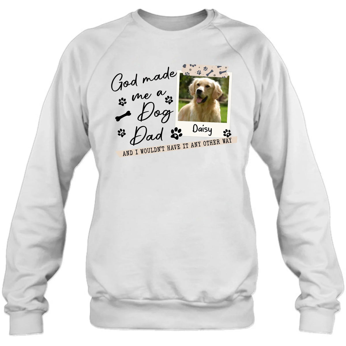 Personalized Dog Photo T-Shirt/Sweater/Hoodie - Gift Idea For Dog Dad/Dog Lovers - God Made Me A Dog Dad