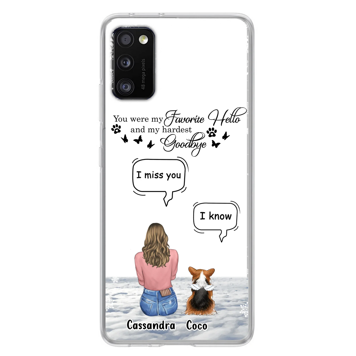 Personalized Pet Phone Case - Up to 4 Pets - Gift Idea For Couple/Dog/Cat Lover - You Were My Favorite Hello And My Hardest Goodbye - Case For iPhone/Samsung