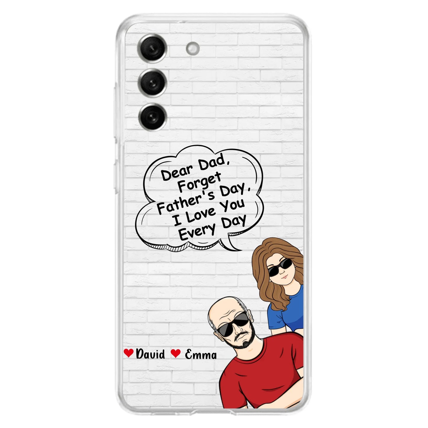 Custom Personalized Dear Mom/Dad Phone Case For iPhone/ Samsung - Gift Idea For Father's Day/Mother's Day/Dad/ Mom - Dear Dad, Forget Father's Day We Love You Every Day