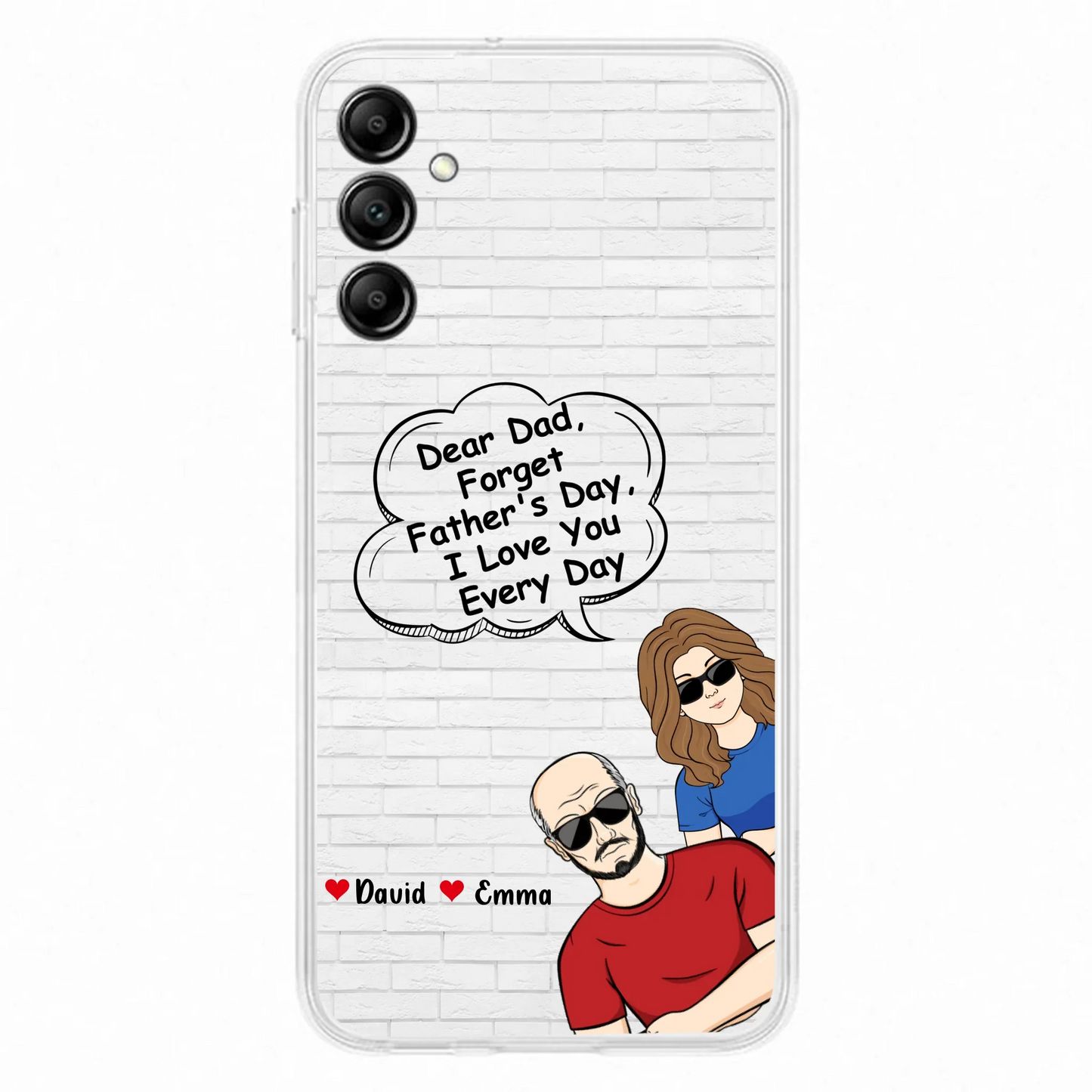Custom Personalized Dear Mom/Dad Phone Case For iPhone/ Samsung - Gift Idea For Father's Day/Mother's Day/Dad/ Mom - Dear Dad, Forget Father's Day We Love You Every Day