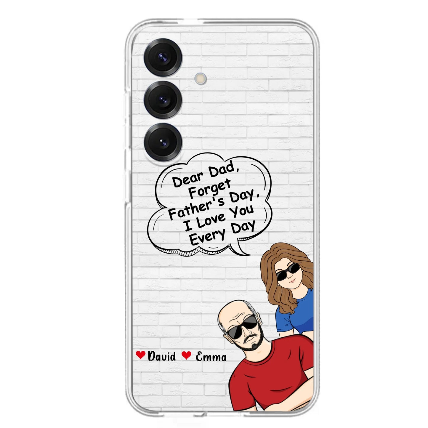 Custom Personalized Dear Mom/Dad Phone Case For iPhone/ Samsung - Gift Idea For Father's Day/Mother's Day/Dad/ Mom - Dear Dad, Forget Father's Day We Love You Every Day