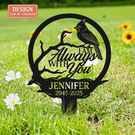 Personalized Memorial Metal Sign - Memorial Gift Idea For Family Member - I Am Always With You