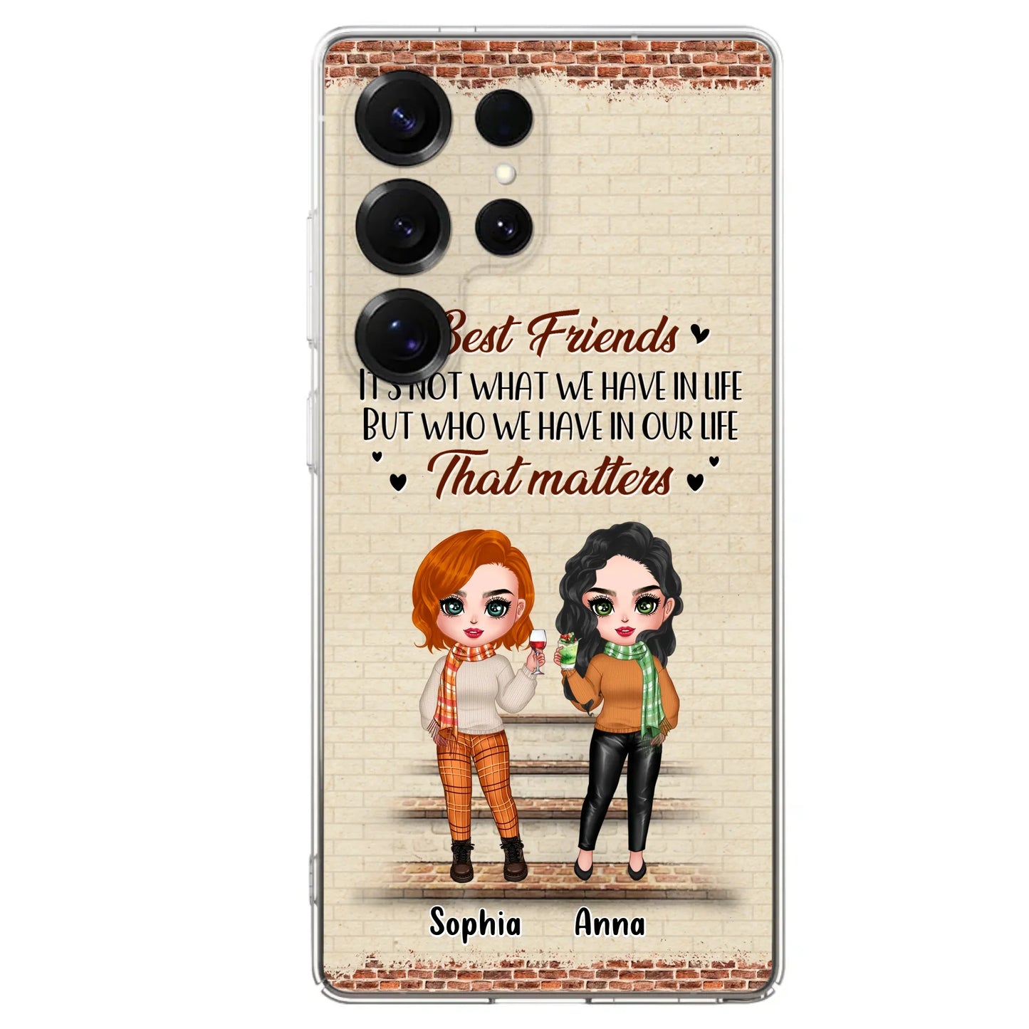 Custom Personalized Best Friends Phone Case For iPhone And Samsung - Upto 4 Girls - Gift Idea For Besties/ Friends/ Sisters - It's Not What We Have In Life But Who We Have In Our Life That Matters