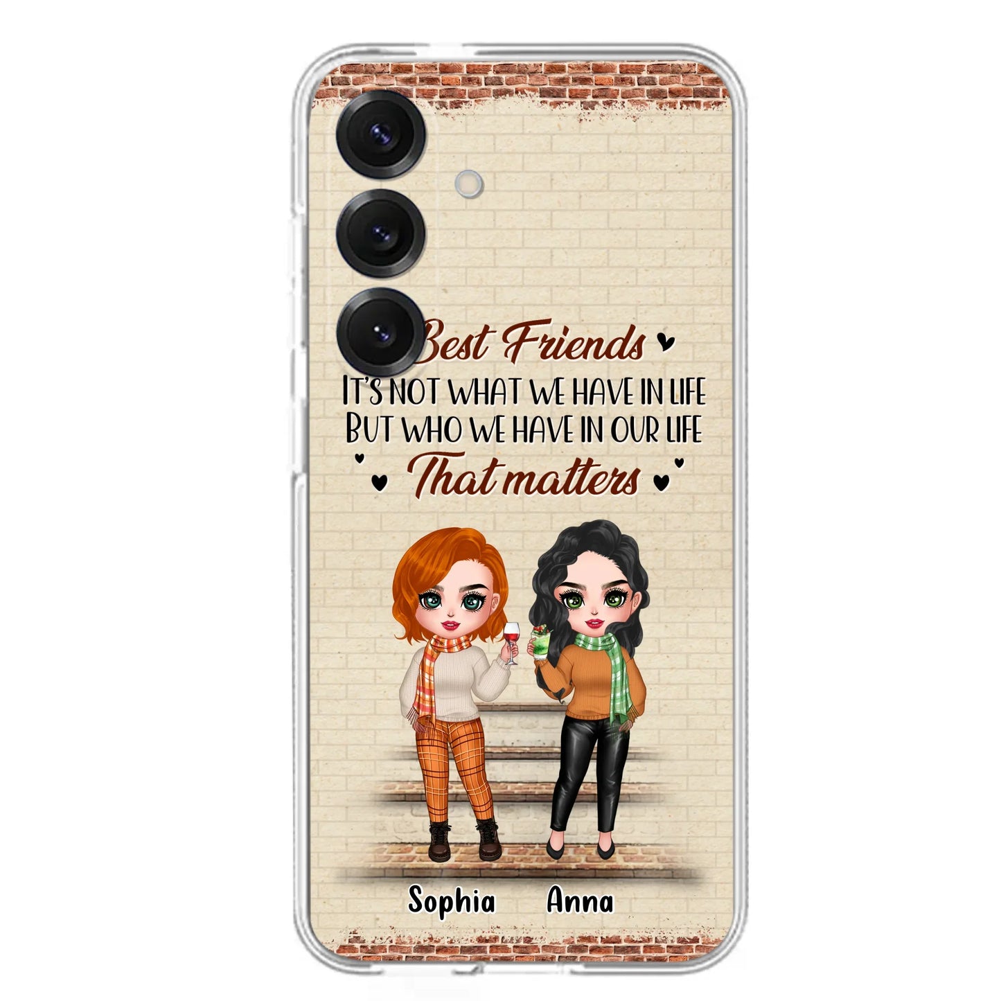 Custom Personalized Best Friends Phone Case For iPhone And Samsung - Upto 4 Girls - Gift Idea For Besties/ Friends/ Sisters - It's Not What We Have In Life But Who We Have In Our Life That Matters
