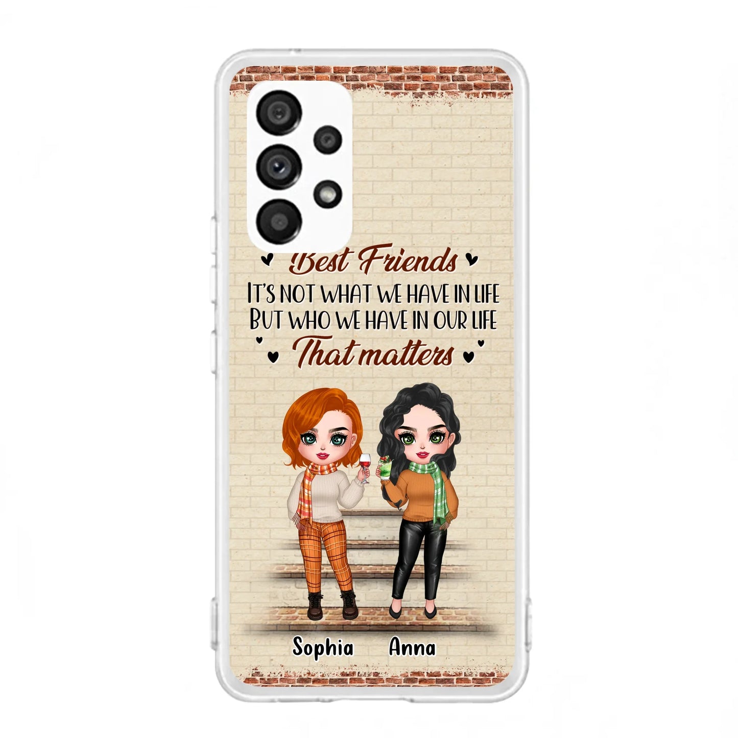 Custom Personalized Best Friends Phone Case For iPhone And Samsung - Upto 4 Girls - Gift Idea For Besties/ Friends/ Sisters - It's Not What We Have In Life But Who We Have In Our Life That Matters