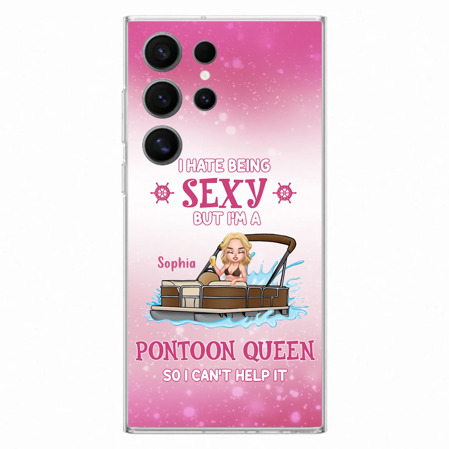 Custom Personalized Pontoon Queen Phone Case - Gift Idea For Pontoon Lover - I Hate Being Sexy But I'm A Pontoon Queen So I Can't Help It - Case For iPhone And Samsung