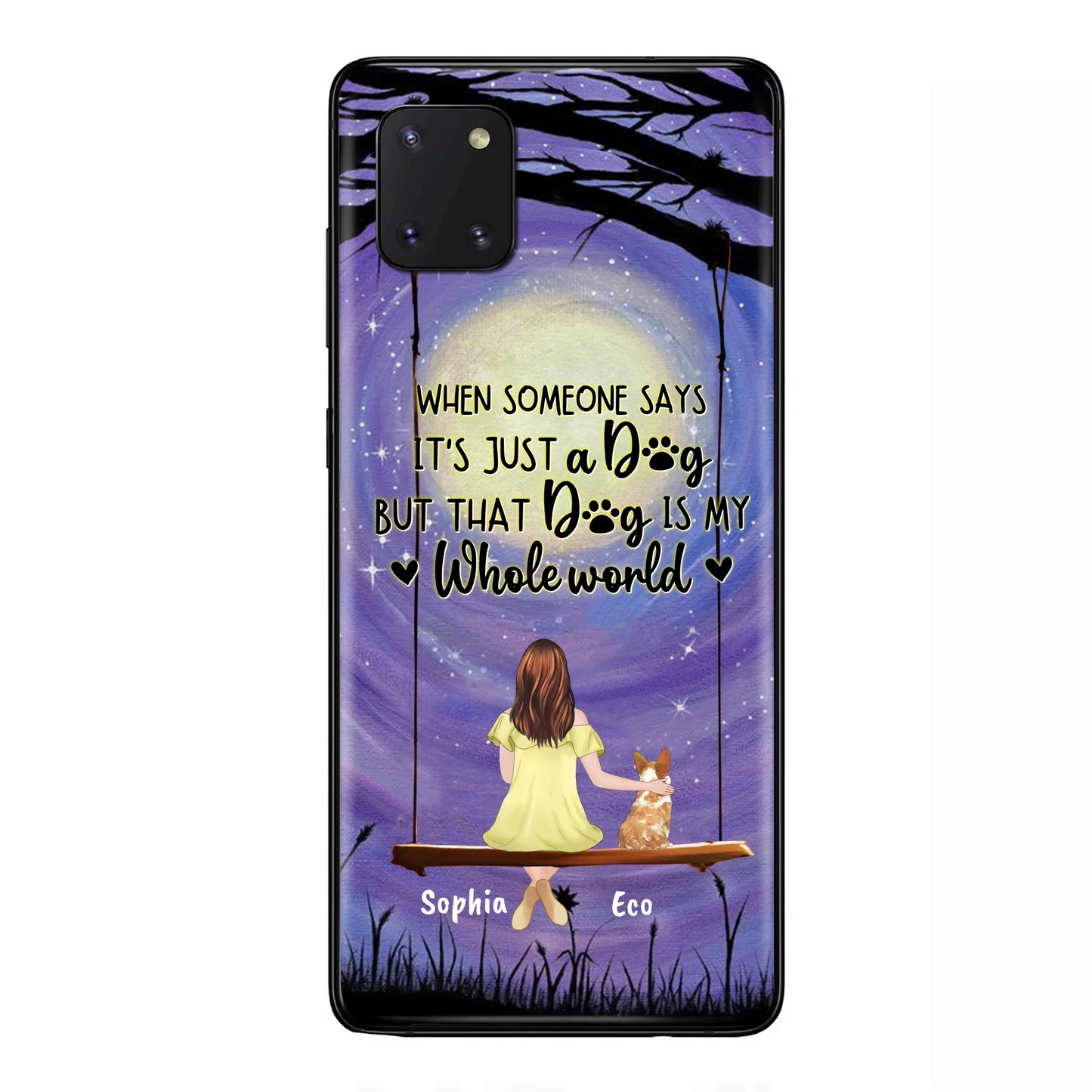 Custom Personalized When Some One Says Pet Mom/ Dad Phone Case - Man/ Woman With Upto 6 Pets - Gift Idea For Dog/ Cat Lover - That Dog Is My Whole World - Case For iPhone And Samsung