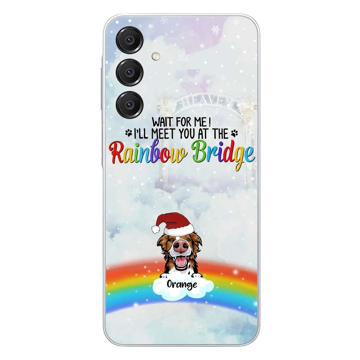 Custom Personalized Memorial Pets At Rainbow Bridge Phone Case - Upto 5 Pets - Memorial Gift For Dog Lovers/Cat Lovers - Wait For Me! I'll Meet You At The Rainbow Bridge - For iPhone And Samsung Phone Case