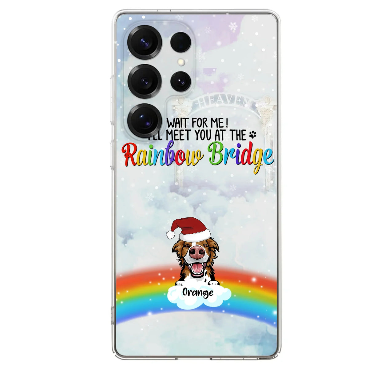 Custom Personalized Memorial Pets At Rainbow Bridge Phone Case - Upto 5 Pets - Memorial Gift For Dog Lovers/Cat Lovers - Wait For Me! I'll Meet You At The Rainbow Bridge - For iPhone And Samsung Phone Case