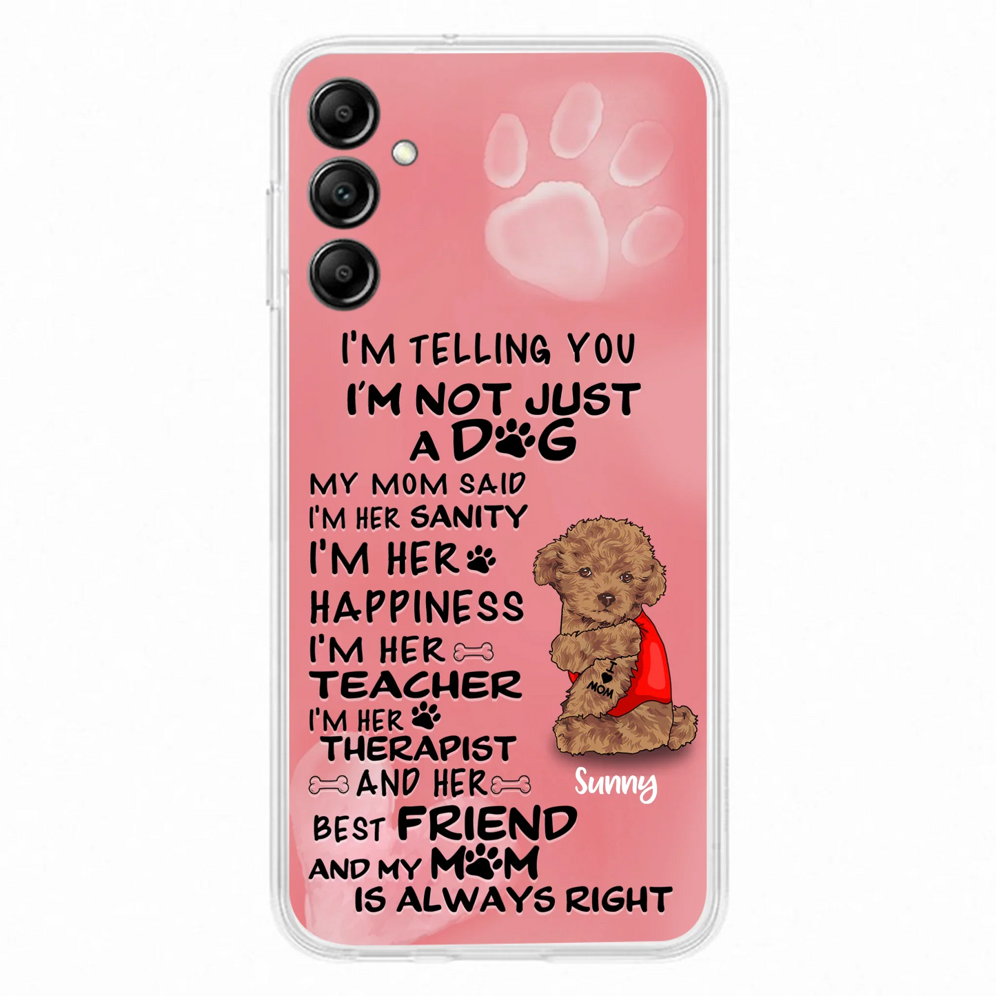 Custom Personalized Dog Phone Case - Best Gift For Dog Lovers - I'm Not Just A Dog - Case For Iphone/Samsung