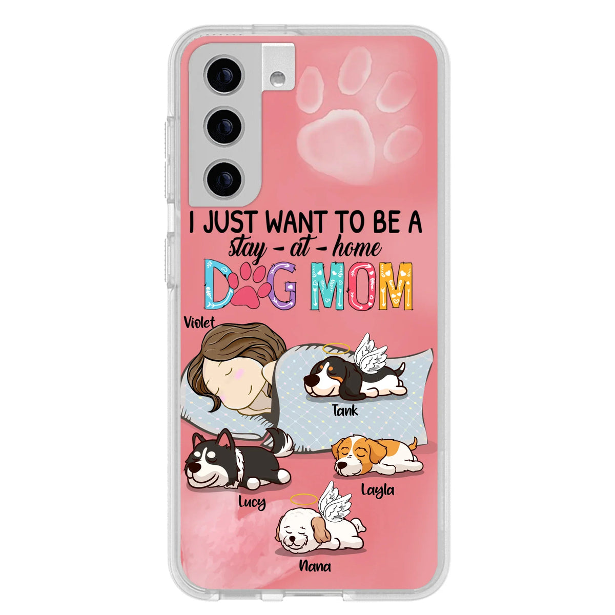 Custom Personalized Dog Mom Phone Case - Upto 4 Dogs - Best Gift For Dog Lover - I Just Want To Be A Stay At Home Dog Mom - Case For iPhone And Samsung