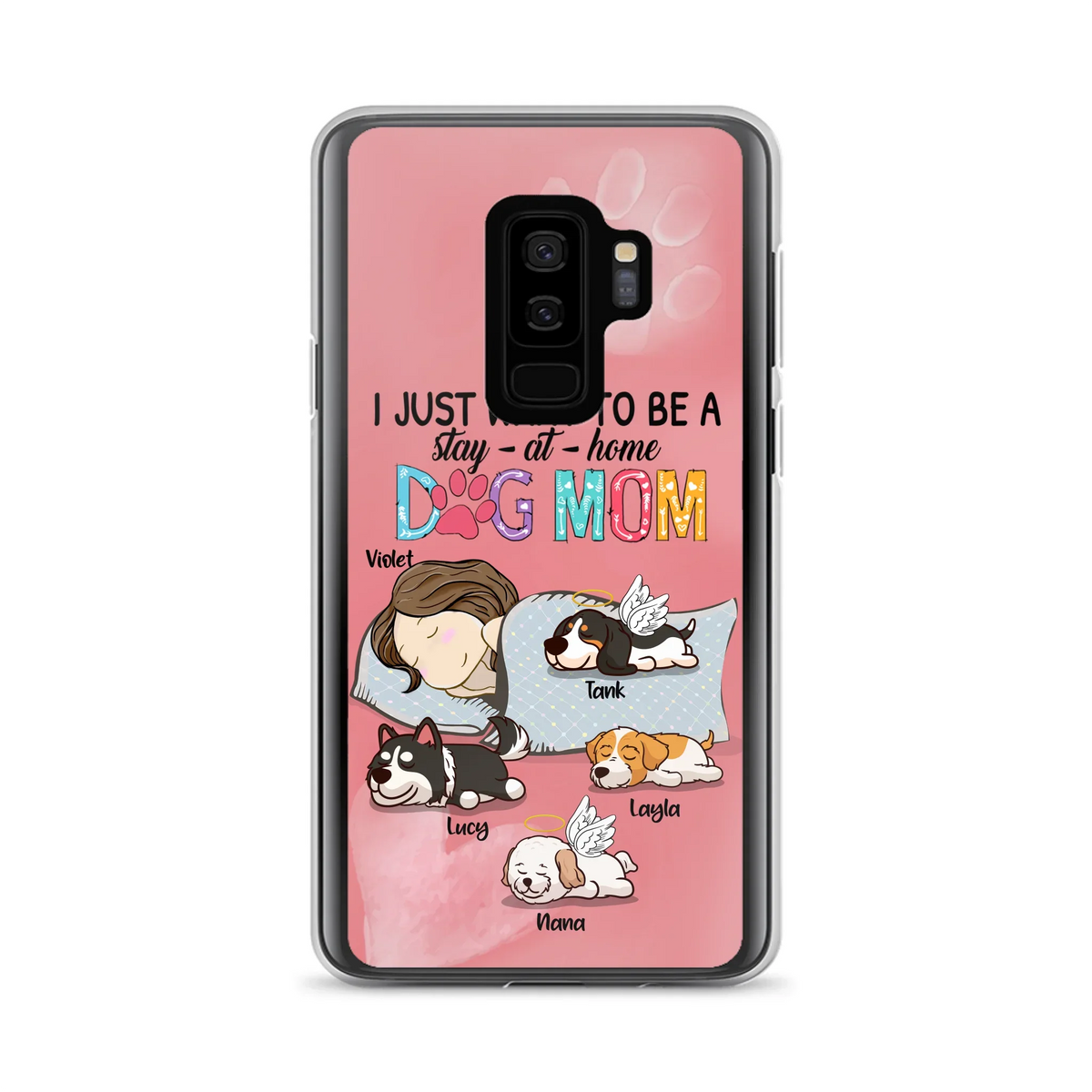 Custom Personalized Dog Mom Phone Case - Upto 4 Dogs - Best Gift For Dog Lover - I Just Want To Be A Stay At Home Dog Mom - Case For iPhone And Samsung