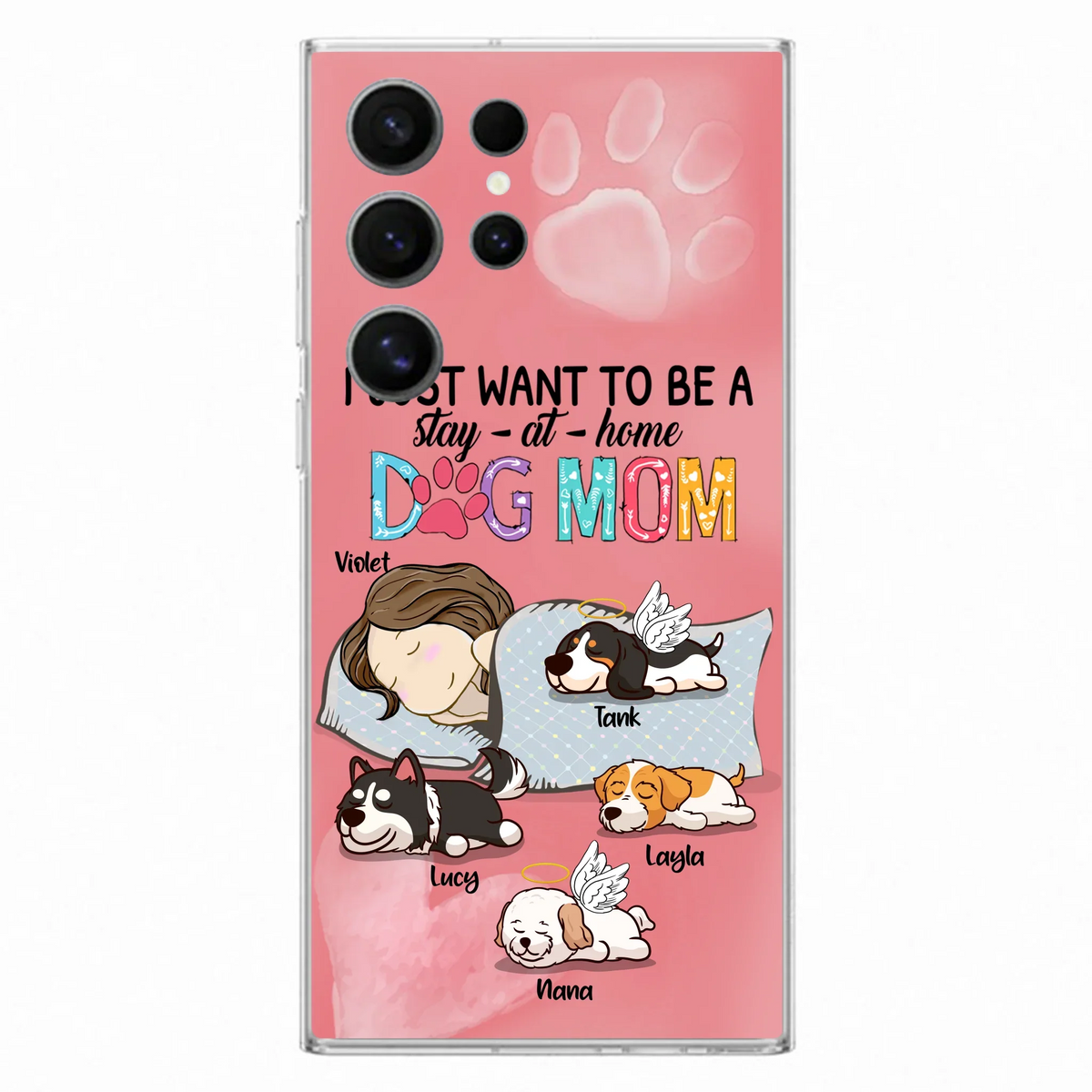 Custom Personalized Dog Mom Phone Case - Upto 4 Dogs - Best Gift For Dog Lover - I Just Want To Be A Stay At Home Dog Mom - Case For iPhone And Samsung