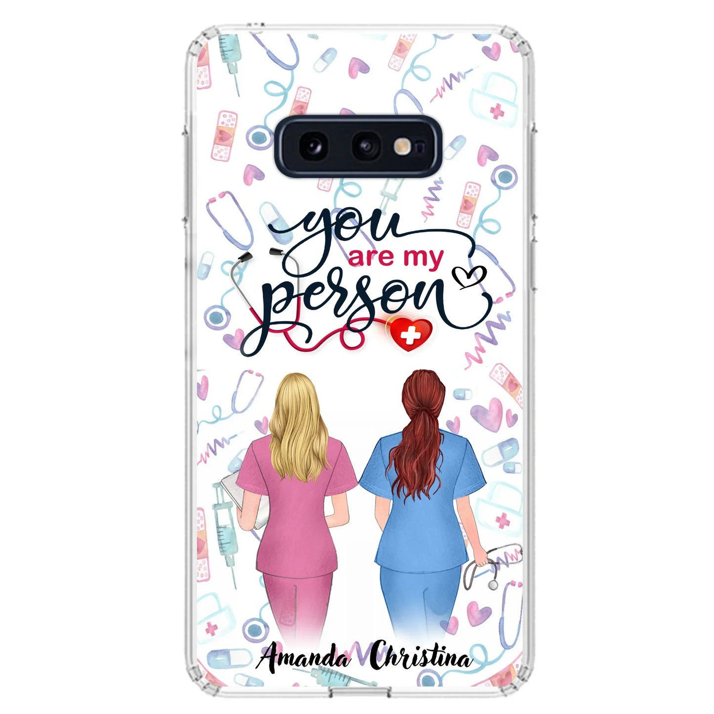 Custom Personalized Nurse Friend Phone Case - Best Gift For Friends - You're My Person - Case For iPhone And Samsung